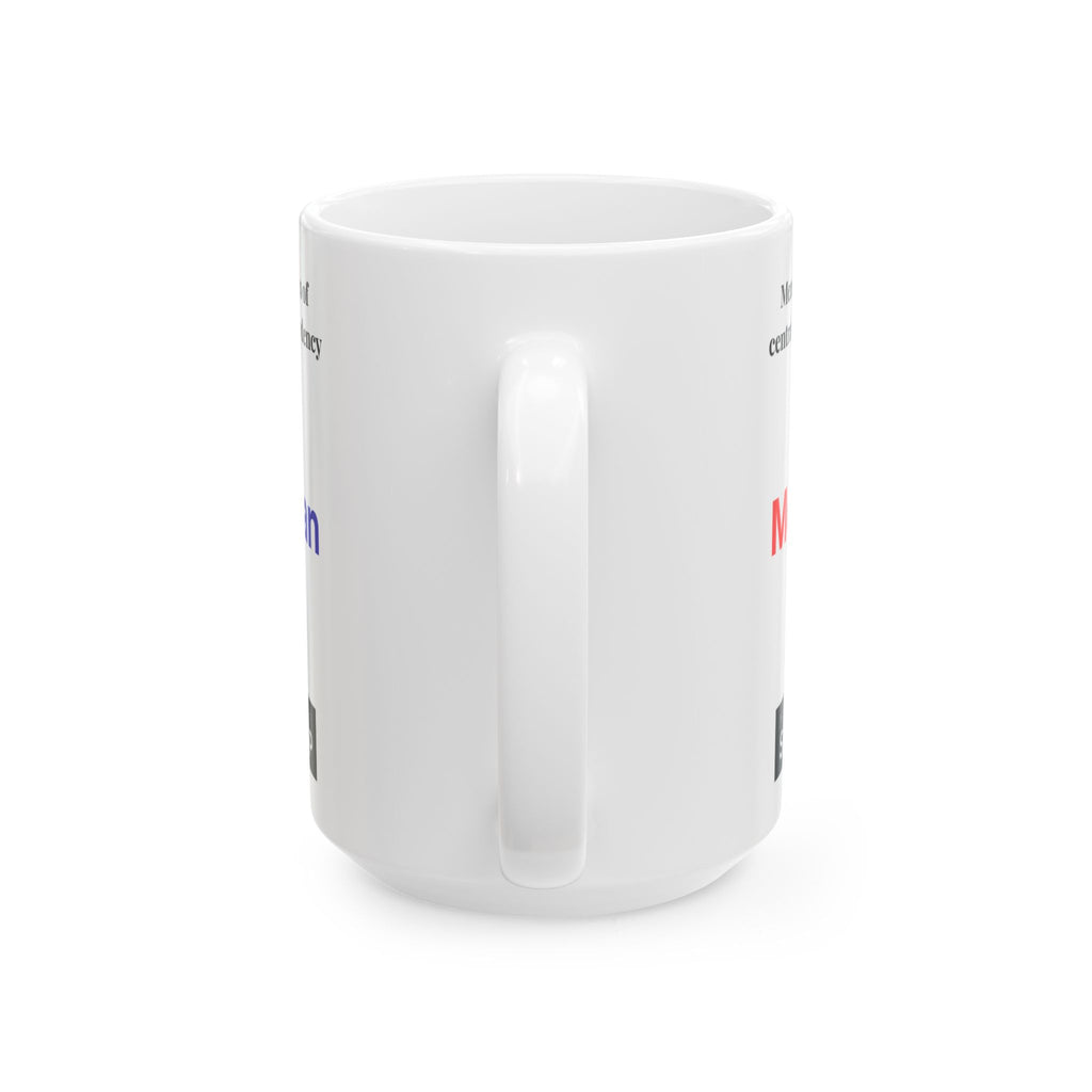 Median Mug — Measures of Central Tendency Ceramic Coffee Cup (11oz/15oz)