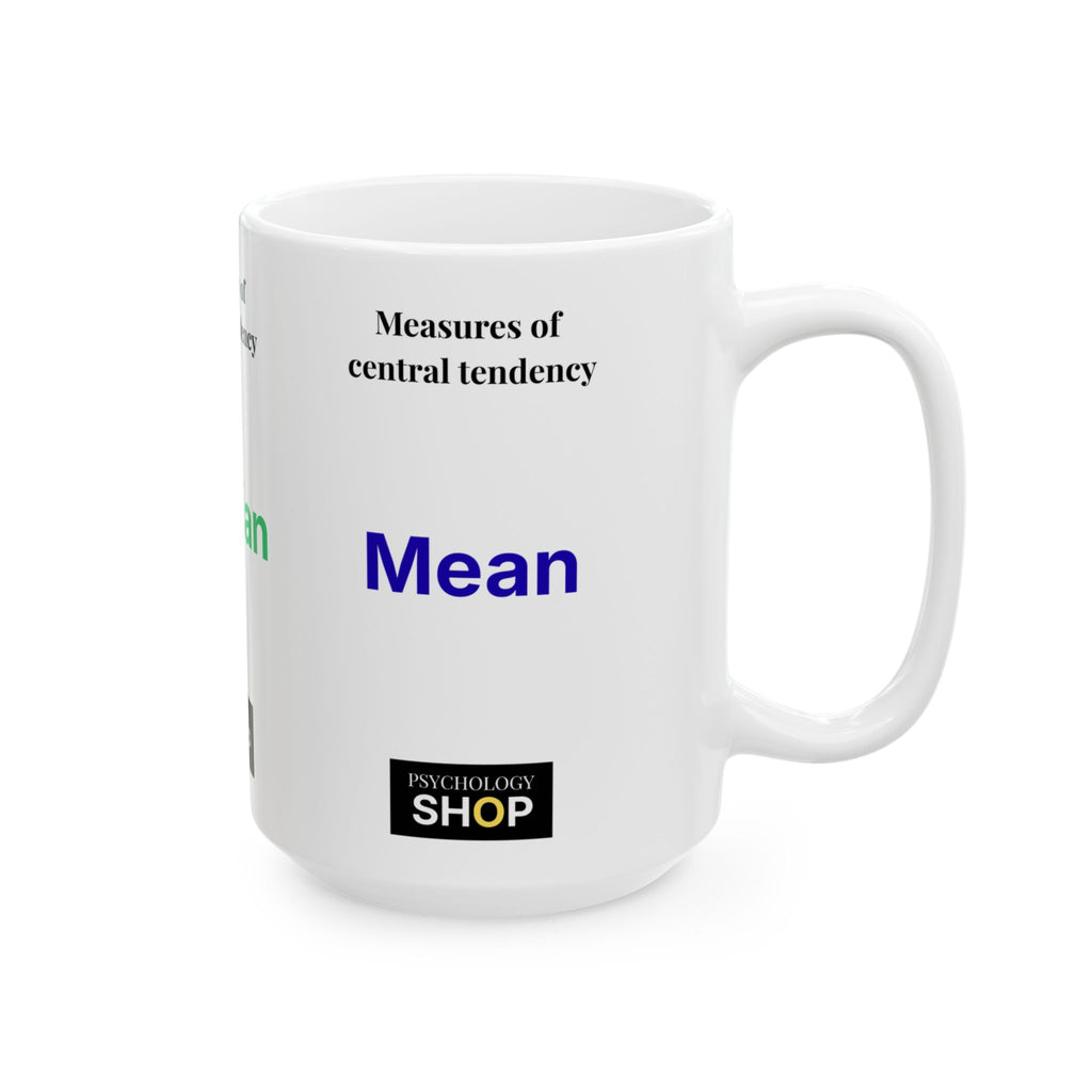 Median Mug — Measures of Central Tendency Ceramic Coffee Cup (11oz/15oz)